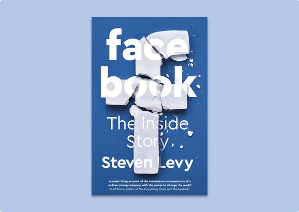 Facebook: The Inside Story (Steven Levy) – könyvelemzés